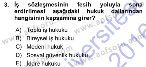 Bireysel İş Hukuku Dersi 2015 - 2016 Yılı (Vize) Ara Sınav Soruları 3. Soru
