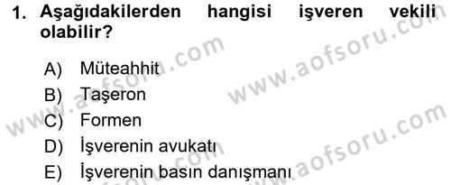 Bireysel İş Hukuku Dersi 2015 - 2016 Yılı Tek Ders Sınav Soruları 1. Soru