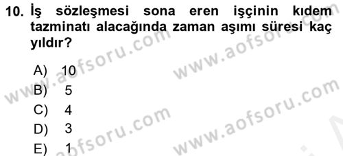 Bireysel İş Hukuku Dersi 2015 - 2016 Yılı Tek Ders Sınav Soruları 10. Soru