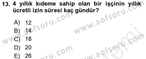 Bireysel İş Hukuku Dersi 2015 - 2016 Yılı Tek Ders Sınav Soruları 13. Soru