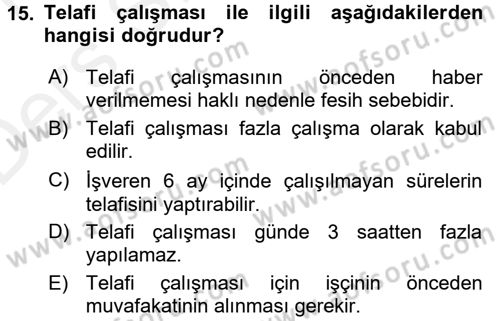 Bireysel İş Hukuku Dersi 2015 - 2016 Yılı Tek Ders Sınav Soruları 15. Soru
