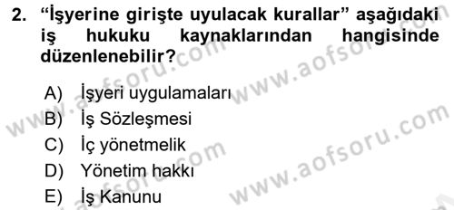 Bireysel İş Hukuku Dersi 2015 - 2016 Yılı Tek Ders Sınav Soruları 2. Soru