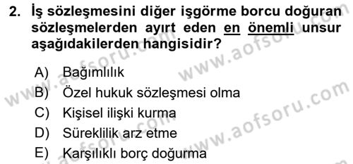 Bireysel İş Hukuku Dersi 2016 - 2017 Yılı 3 Ders Sınav Soruları 2. Soru