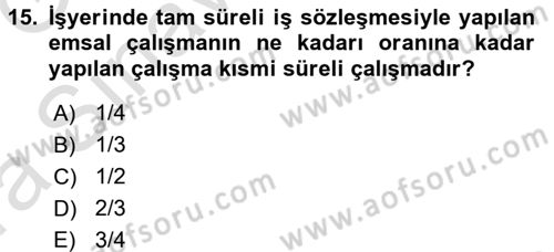 Bireysel İş Hukuku Dersi 2016 - 2017 Yılı (Vize) Ara Sınav Soruları 15. Soru