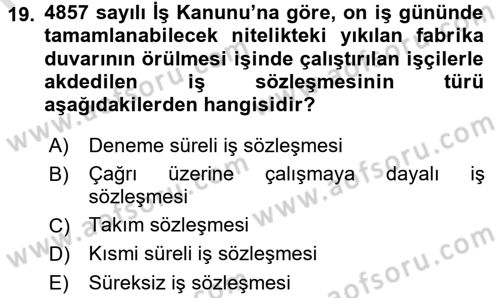 Bireysel İş Hukuku Dersi 2016 - 2017 Yılı (Vize) Ara Sınav Soruları 19. Soru