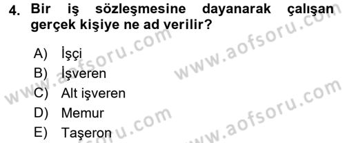 Bireysel İş Hukuku Dersi 2016 - 2017 Yılı (Vize) Ara Sınav Soruları 4. Soru