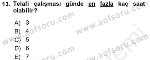 Bireysel İş Hukuku Dersi 2016 - 2017 Yılı (Final) Dönem Sonu Sınav Soruları 13. Soru