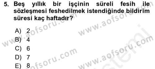Bireysel İş Hukuku Dersi 2016 - 2017 Yılı (Final) Dönem Sonu Sınav Soruları 5. Soru