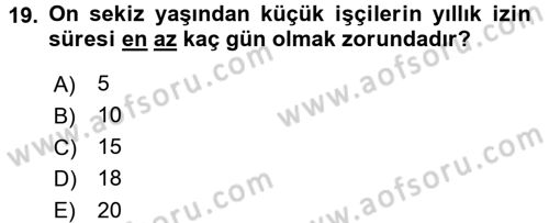 Bireysel İş Hukuku Dersi 2017 - 2018 Yılı 3 Ders Sınav Soruları 19. Soru