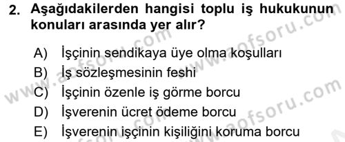 Bireysel İş Hukuku Dersi 2017 - 2018 Yılı 3 Ders Sınav Soruları 2. Soru