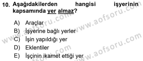 Bireysel İş Hukuku Dersi 2018 - 2019 Yılı (Vize) Ara Sınav Soruları 10. Soru