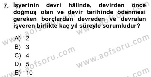 Bireysel İş Hukuku Dersi 2018 - 2019 Yılı (Vize) Ara Sınav Soruları 7. Soru