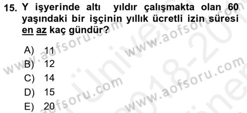Bireysel İş Hukuku Dersi 2018 - 2019 Yılı (Final) Dönem Sonu Sınav Soruları 15. Soru