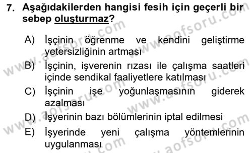 Bireysel İş Hukuku Dersi 2018 - 2019 Yılı (Final) Dönem Sonu Sınav Soruları 7. Soru