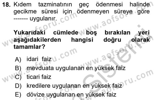 Bireysel İş Hukuku Dersi 2018 - 2019 Yılı Yaz Okulu Sınav Soruları 18. Soru