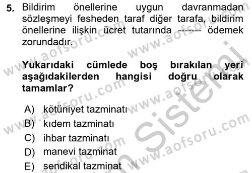Bireysel İş Hukuku Dersi 2018 - 2019 Yılı Yaz Okulu Sınav Soruları 5. Soru