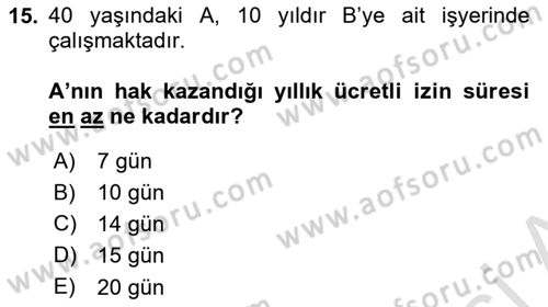 Bireysel İş Hukuku Dersi 2019 - 2020 Yılı (Final) Dönem Sonu Sınav Soruları 15. Soru