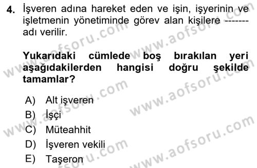 Bireysel İş Hukuku Dersi 2020 - 2021 Yılı Yaz Okulu Sınav Soruları 4. Soru