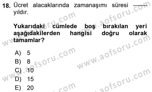 Bireysel İş Hukuku Dersi 2022 - 2023 Yılı (Vize) Ara Sınav Soruları 18. Soru