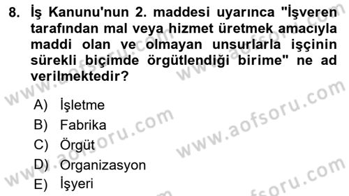 Bireysel İş Hukuku Dersi 2022 - 2023 Yılı (Vize) Ara Sınav Soruları 8. Soru