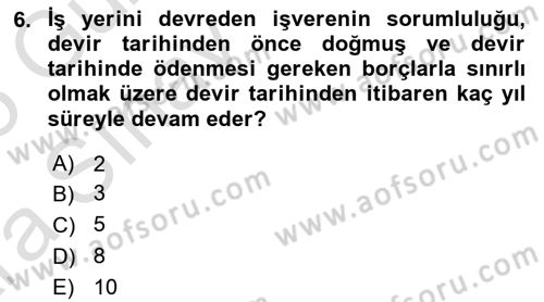 Bireysel İş Hukuku Dersi 2024 - 2025 Yılı (Vize) Ara Sınav Soruları 6. Soru
