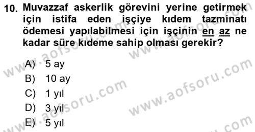 Bireysel İş Hukuku Dersi 2024 - 2025 Yılı (Final) Dönem Sonu Sınav Soruları 10. Soru
