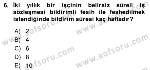 Bireysel İş Hukuku Dersi 2025 - 2026 Yılı (Final) Dönem Sonu Sınav Soruları 6. Soru