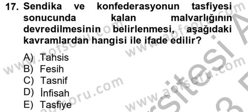 Toplu İş Hukuku Dersi 2012 - 2013 Yılı (Vize) Ara Sınav Soruları 17. Soru