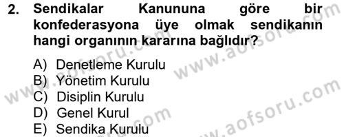 Toplu İş Hukuku Dersi 2012 - 2013 Yılı (Vize) Ara Sınav Soruları 2. Soru
