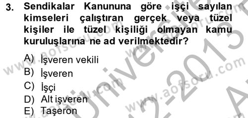 Toplu İş Hukuku Dersi 2012 - 2013 Yılı (Vize) Ara Sınav Soruları 3. Soru