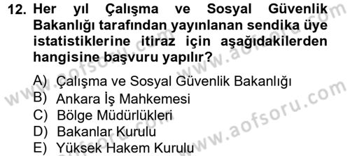 Toplu İş Hukuku Dersi 2012 - 2013 Yılı (Final) Dönem Sonu Sınav Soruları 12. Soru