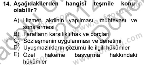 Toplu İş Hukuku Dersi 2012 - 2013 Yılı (Final) Dönem Sonu Sınav Soruları 14. Soru