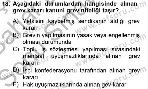 Toplu İş Hukuku Dersi 2012 - 2013 Yılı (Final) Dönem Sonu Sınav Soruları 18. Soru
