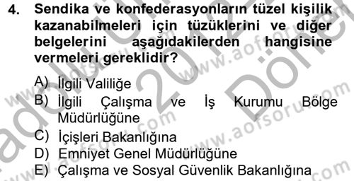 Toplu İş Hukuku Dersi 2012 - 2013 Yılı (Final) Dönem Sonu Sınav Soruları 4. Soru