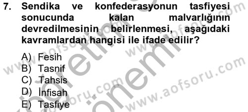 Toplu İş Hukuku Dersi 2012 - 2013 Yılı (Final) Dönem Sonu Sınav Soruları 7. Soru