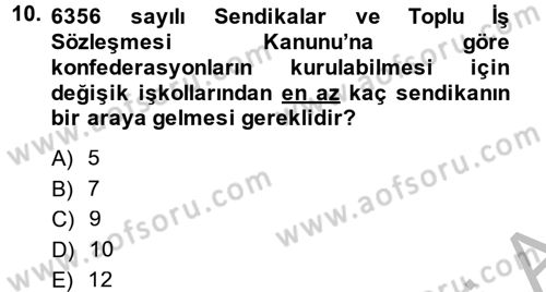 Toplu İş Hukuku Dersi 2013 - 2014 Yılı (Vize) Ara Sınav Soruları 10. Soru