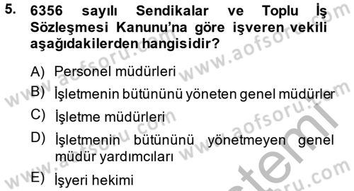 Toplu İş Hukuku Dersi 2013 - 2014 Yılı (Vize) Ara Sınav Soruları 5. Soru