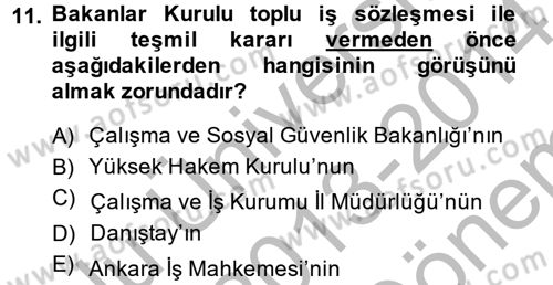 Toplu İş Hukuku Dersi 2013 - 2014 Yılı (Final) Dönem Sonu Sınav Soruları 11. Soru
