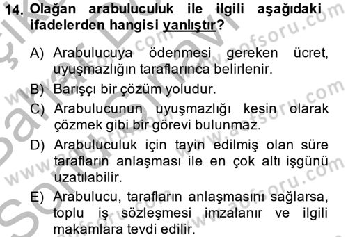 Toplu İş Hukuku Dersi 2013 - 2014 Yılı (Final) Dönem Sonu Sınav Soruları 14. Soru