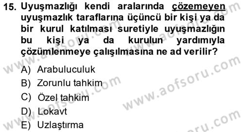 Toplu İş Hukuku Dersi 2013 - 2014 Yılı (Final) Dönem Sonu Sınav Soruları 15. Soru