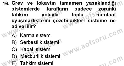 Toplu İş Hukuku Dersi 2013 - 2014 Yılı (Final) Dönem Sonu Sınav Soruları 16. Soru