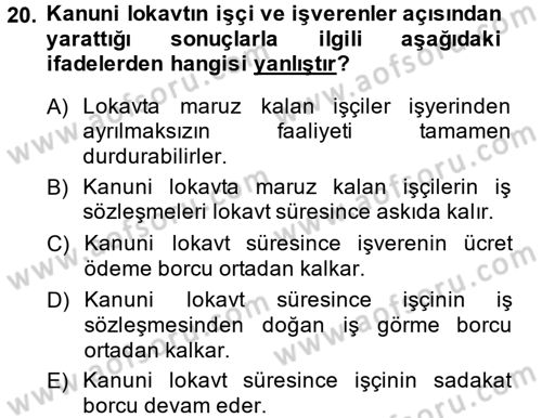 Toplu İş Hukuku Dersi 2013 - 2014 Yılı (Final) Dönem Sonu Sınav Soruları 20. Soru