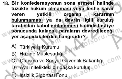 Toplu İş Hukuku Dersi 2014 - 2015 Yılı (Vize) Ara Sınav Soruları 18. Soru