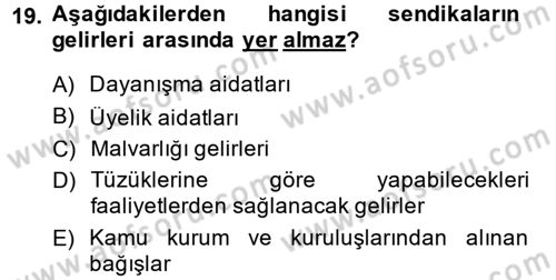 Toplu İş Hukuku Dersi 2014 - 2015 Yılı (Vize) Ara Sınav Soruları 19. Soru