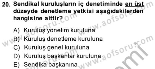 Toplu İş Hukuku Dersi 2014 - 2015 Yılı (Vize) Ara Sınav Soruları 20. Soru