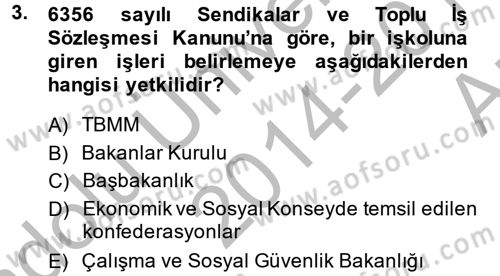 Toplu İş Hukuku Dersi 2014 - 2015 Yılı (Vize) Ara Sınav Soruları 3. Soru