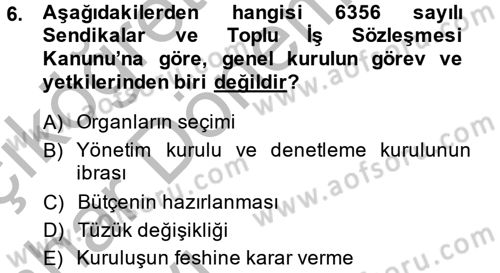 Toplu İş Hukuku Dersi 2014 - 2015 Yılı (Vize) Ara Sınav Soruları 6. Soru