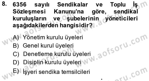 Toplu İş Hukuku Dersi 2014 - 2015 Yılı (Vize) Ara Sınav Soruları 8. Soru