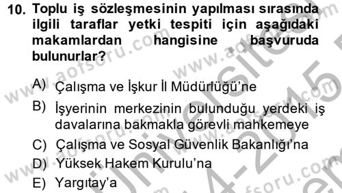 Toplu İş Hukuku Dersi 2014 - 2015 Yılı (Final) Dönem Sonu Sınav Soruları 10. Soru