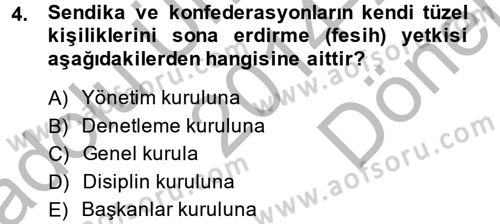 Toplu İş Hukuku Dersi 2014 - 2015 Yılı (Final) Dönem Sonu Sınav Soruları 4. Soru